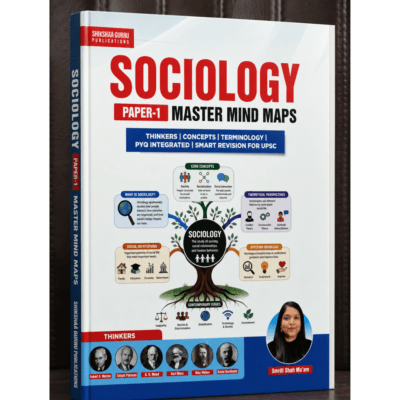Shikshak Guru Sociology Paper-1 Master Mind Maps for UPSC by Smriti Shah Ma'am (PYQ Integrated)
