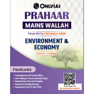 PW OnlyIAS Prahaar Mains Wallah: Environment & Economy (Static + Current) – Final Hit to CSE Mains 2026
