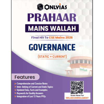 PW OnlyIAS Prahaar Mains Wallah: Governance (Static + Current) – Final Hit to CSE Mains 2026