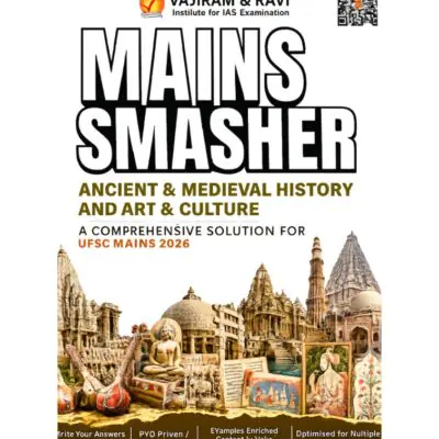 Vajiram & Ravi Mains Smasher – Ancient & Medieval History and Art & Culture | Comprehensive Solution for UPSC Mains 2026 (PHOTOCOPY)
