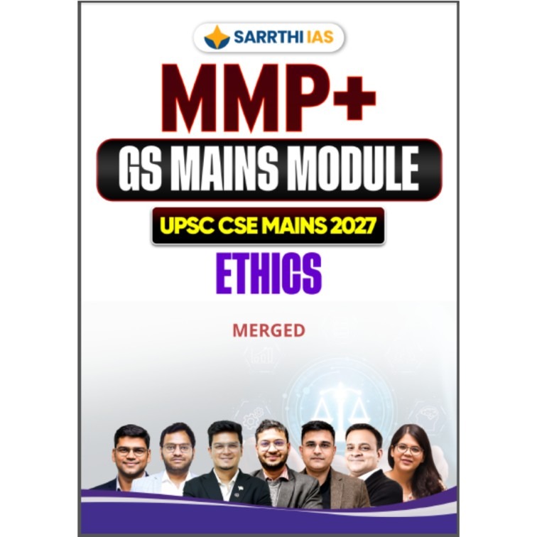 Sarrthi IAS MMP+ GS Mains Ethics Module 2027 – Complete UPSC CSE Mains Preparation (Merged Edition) PHOTOCOPY