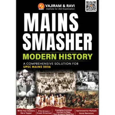 Vajiram & Ravi Mains Smasher Modern History for UPSC Mains 2026 | Comprehensive Solution with PYQs & Topper Answer Writing Approach PHOTOCOPY