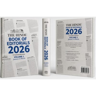The Hindu Book of Editorials 2026: A Curated Selection (Volume 1: January to March)