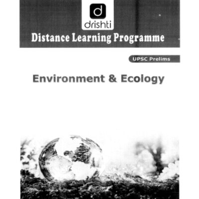 Drishti IAS Distance Learning Programme – Environment & Ecology (UPSC Prelims) photocopy