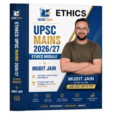Decode Civils UPSC Mains 2026/27 Ethics Module by Mudit Jain (Ex-IPS, Ex-IRS) photocopy