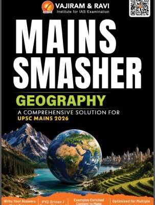 Mains Smasher Geography 2026 – Comprehensive UPSC Mains Answer Writing & Concept Mastery Guide by Vajiram & Ravi PHOTOCOPY