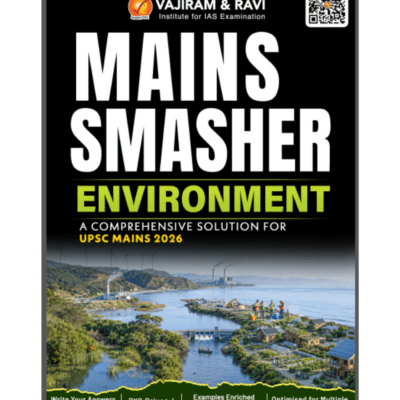 Vajiram & Ravi Mains Smasher: Environment – A Comprehensive Solution for UPSC Mains 2026 photocopy
