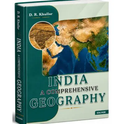 India A Comprehensive Geography by D. R. Khullar (Kalyani Publishers)