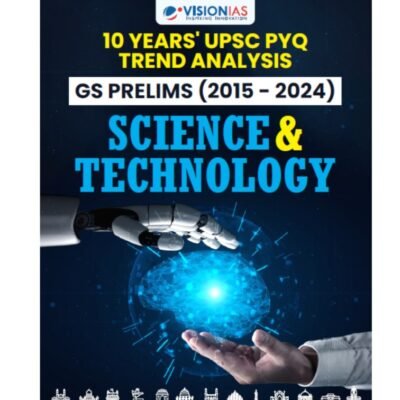 Vision IAS Science & Technology 10 Years' UPSC PYQ Trend Analysis (2015–2024) for GS Prelims English medium (Photocopy)