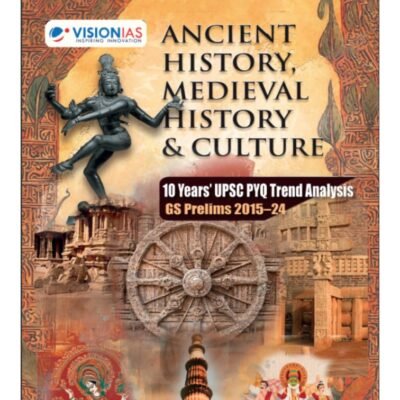 Vision IAS Ancient History, Medieval History & Culture 10 Years' UPSC PYQ Trend Analysis (2015–2024) for GS Prelims English  medium ( Photocopy)