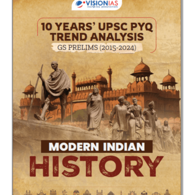 Vision IAS GS Prelims 10 Years UPSC PYQ Trend Analysis (2015-2024): Modern Indian History English medium( Photocopy)