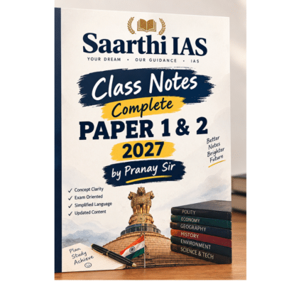 Saarthi IAS Complete Class Notes Set (Paper 1 & Paper 2) for UPSC 2027 by Pranay Sir