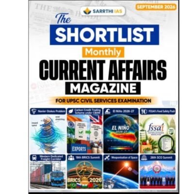 Sarrthi IAS The Shortlist Monthly Current Affairs Magazine (September 2026 Edition) – For UPSC Civil Services Examination PHOTOCOPY